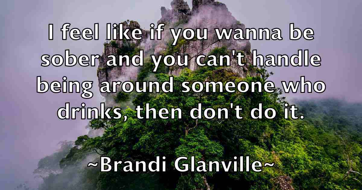 /images/quoteimage/brandi-glanville-fb-105367.jpg