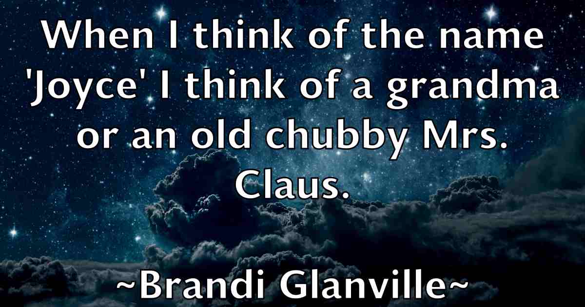 /images/quoteimage/brandi-glanville-fb-105416.jpg
