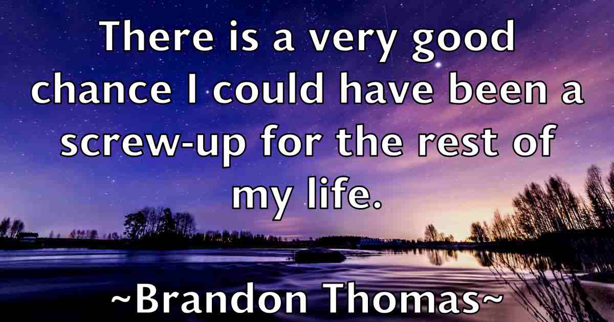 /images/quoteimage/brandon-thomas-fb-105850.jpg