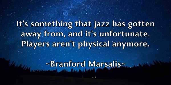 /images/quoteimage/branford-marsalis-106057.jpg