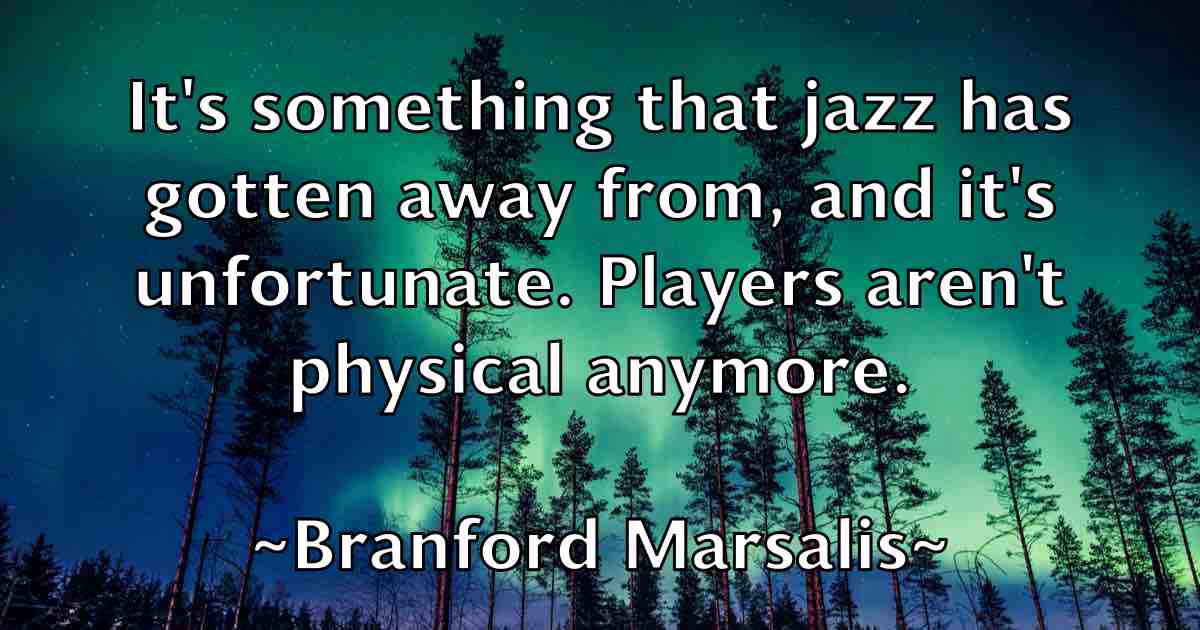 /images/quoteimage/branford-marsalis-fb-106057.jpg