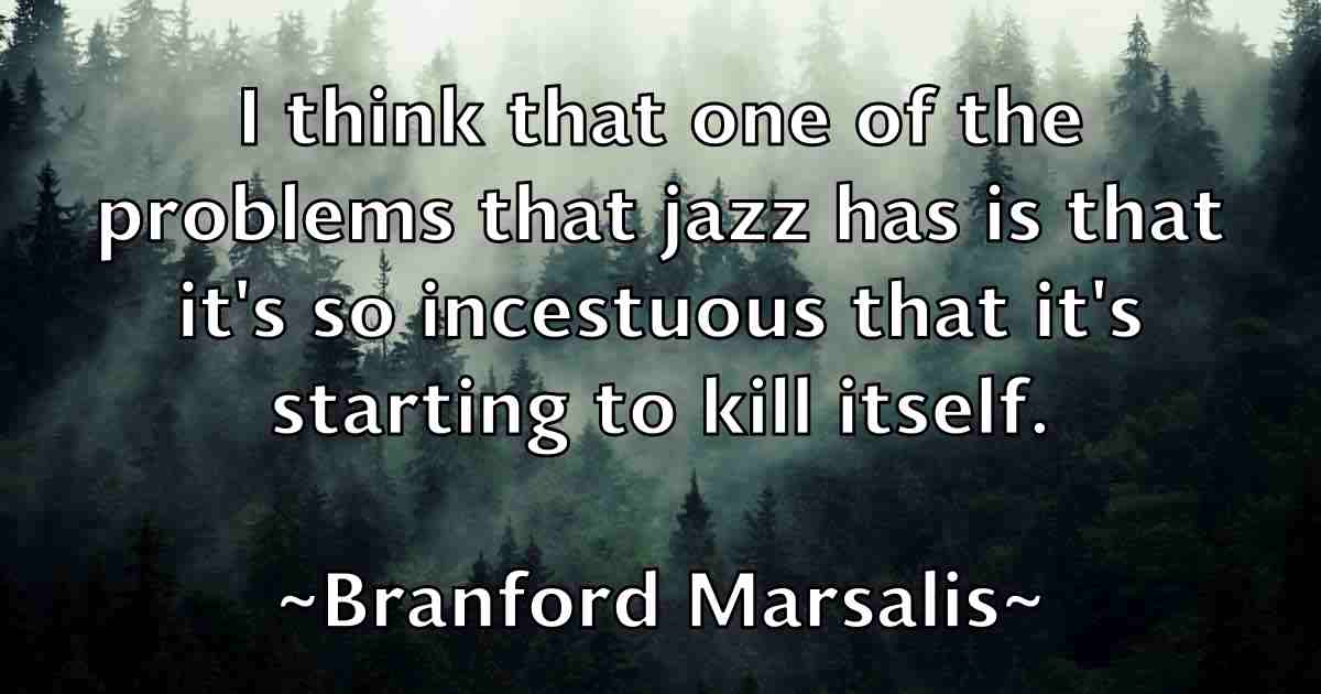 /images/quoteimage/branford-marsalis-fb-106081.jpg