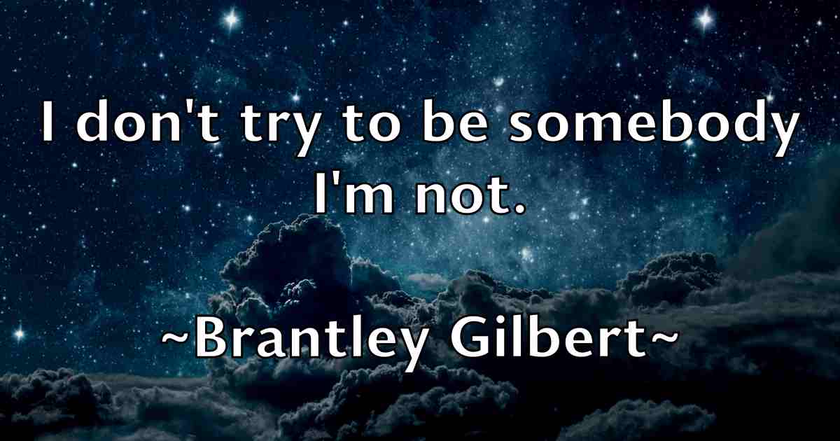 /images/quoteimage/brantley-gilbert-fb-106113.jpg
