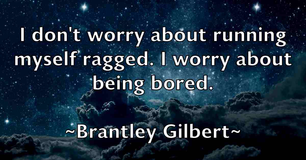 /images/quoteimage/brantley-gilbert-fb-106139.jpg