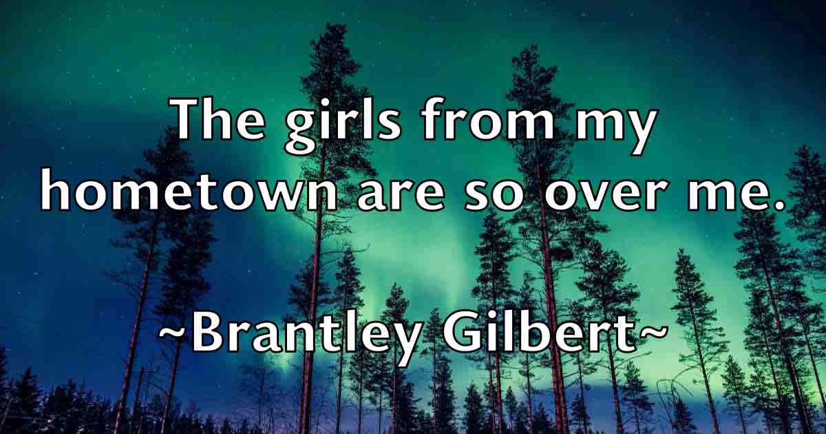 /images/quoteimage/brantley-gilbert-fb-106180.jpg