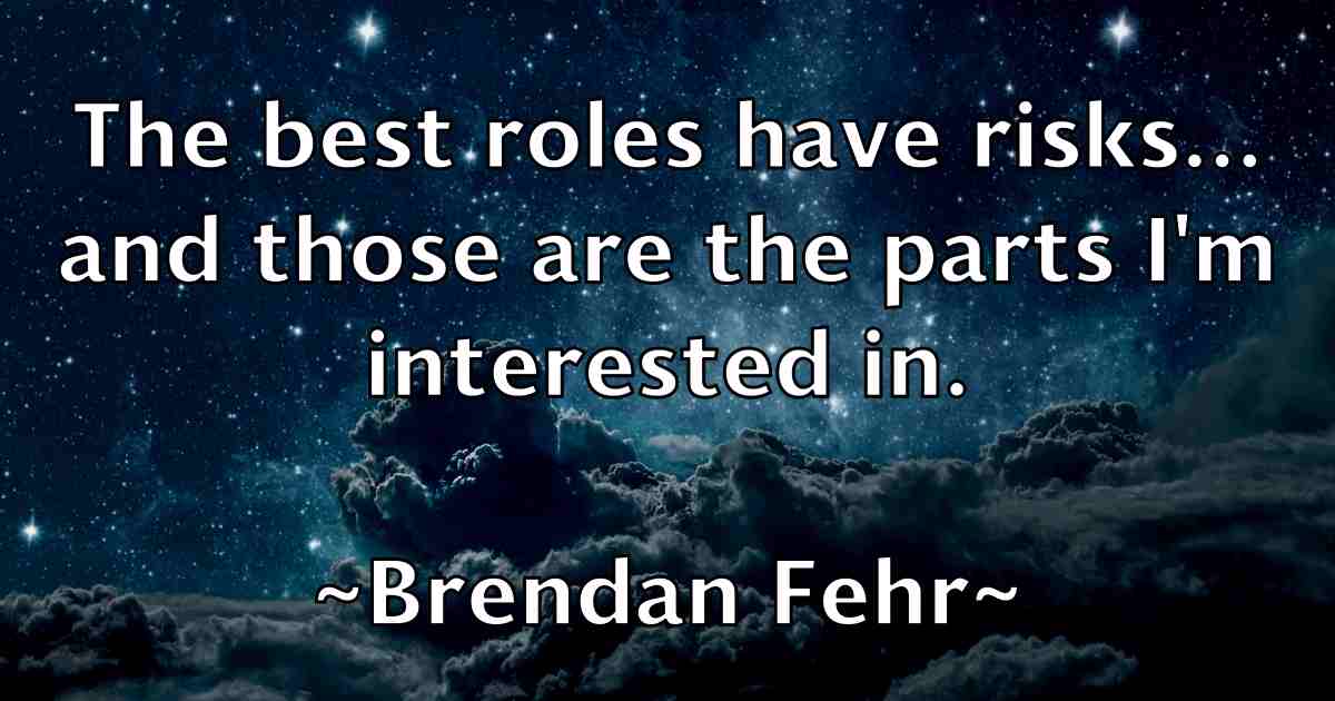 /images/quoteimage/brendan-fehr-fb-106515.jpg