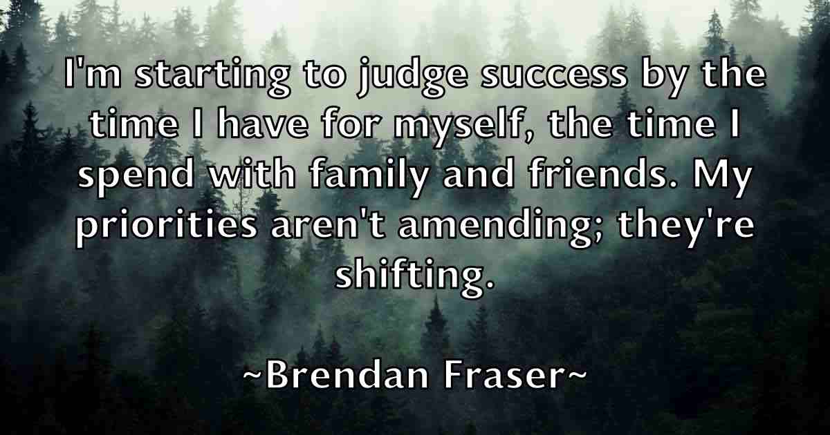 /images/quoteimage/brendan-fraser-fb-106537.jpg