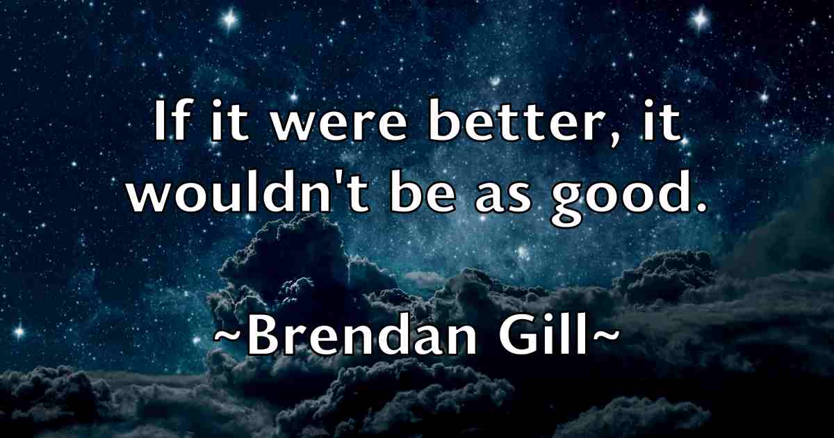 /images/quoteimage/brendan-gill-fb-106565.jpg