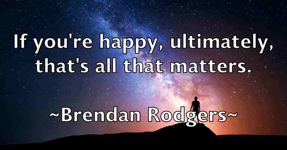/images/quoteimage/brendan-rodgers-fb-106769.jpg