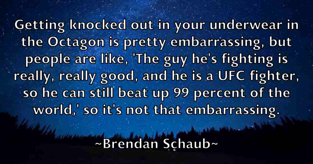 /images/quoteimage/brendan-schaub-fb-106812.jpg