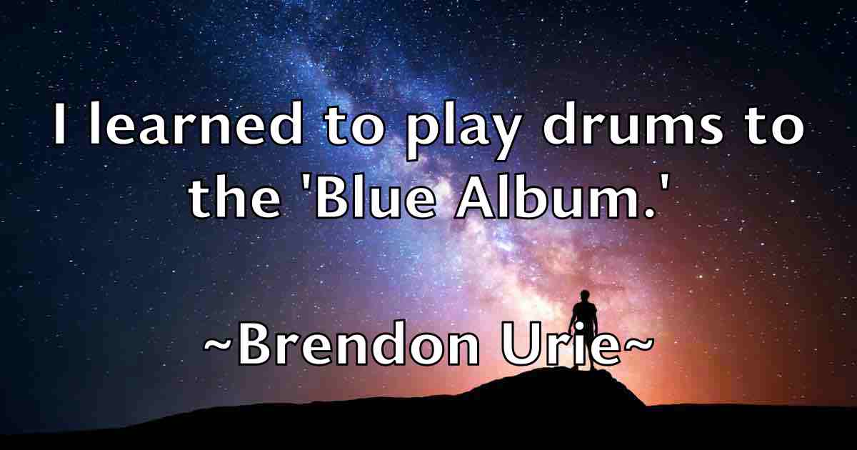 /images/quoteimage/brendon-urie-fb-106949.jpg