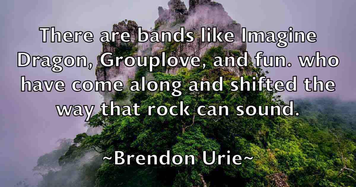 /images/quoteimage/brendon-urie-fb-107010.jpg