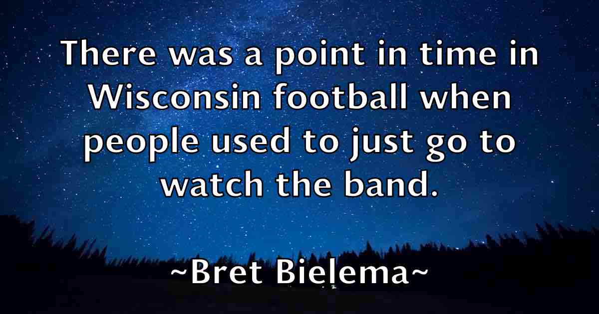 /images/quoteimage/bret-bielema-fb-107233.jpg
