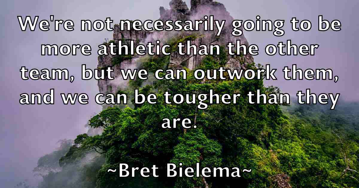 /images/quoteimage/bret-bielema-fb-107237.jpg