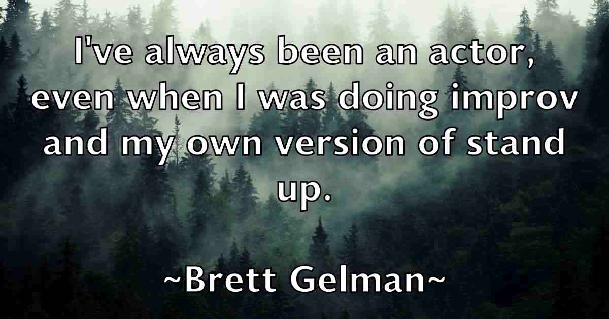 /images/quoteimage/brett-gelman-fb-107735.jpg
