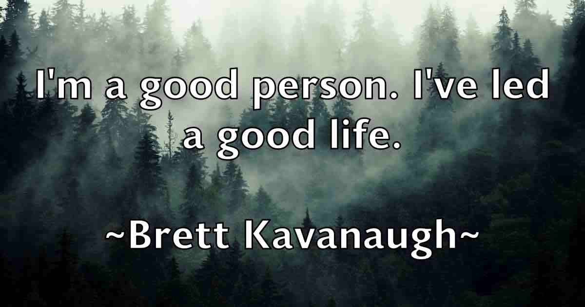 /images/quoteimage/brett-kavanaugh-fb-107865.jpg