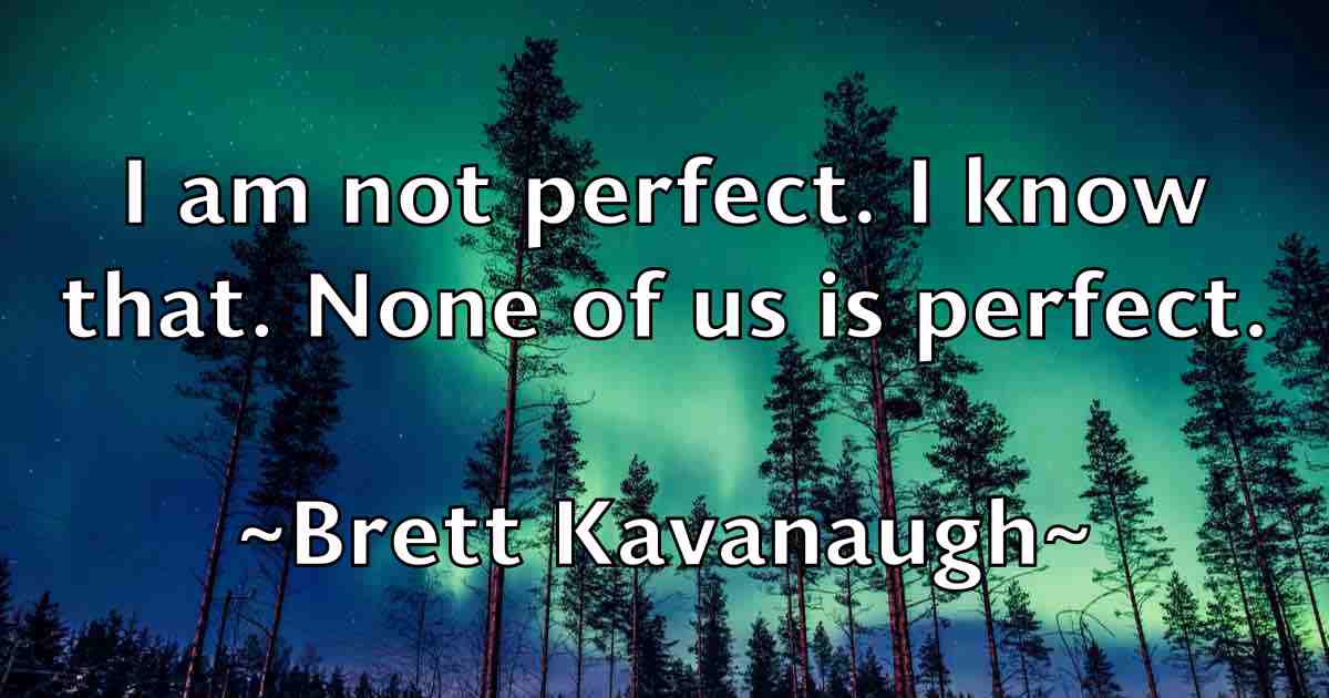 /images/quoteimage/brett-kavanaugh-fb-107867.jpg