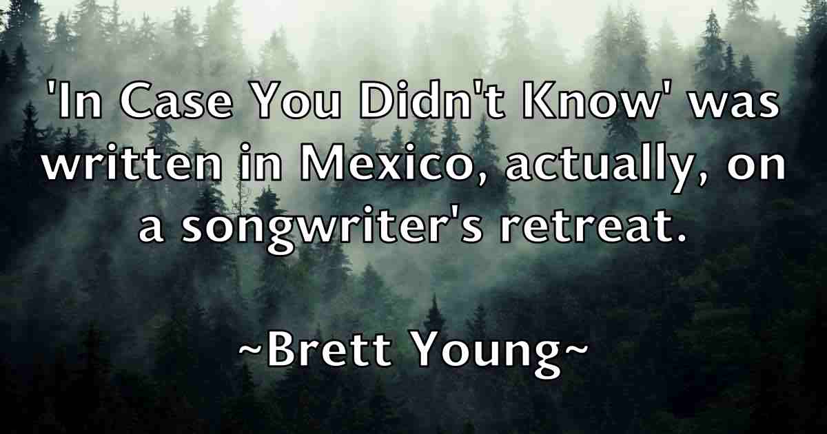 /images/quoteimage/brett-young-fb-107922.jpg