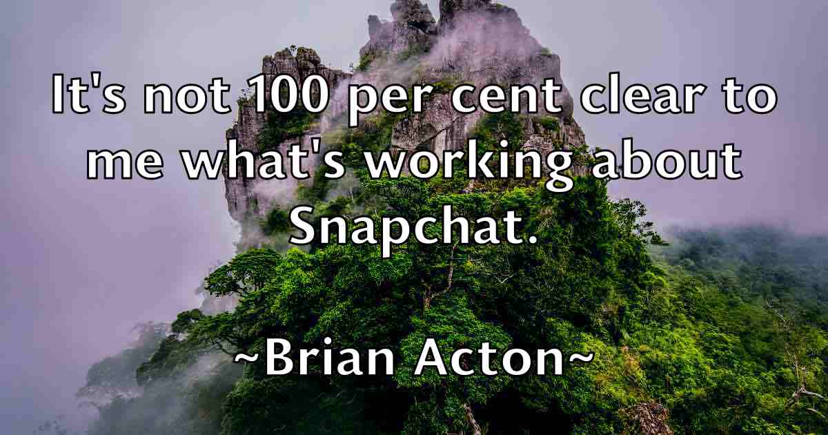 /images/quoteimage/brian-acton-fb-108068.jpg