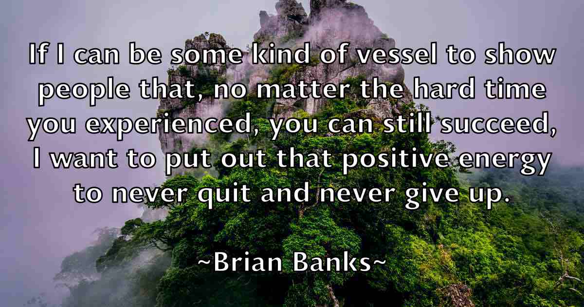 /images/quoteimage/brian-banks-fb-108215.jpg