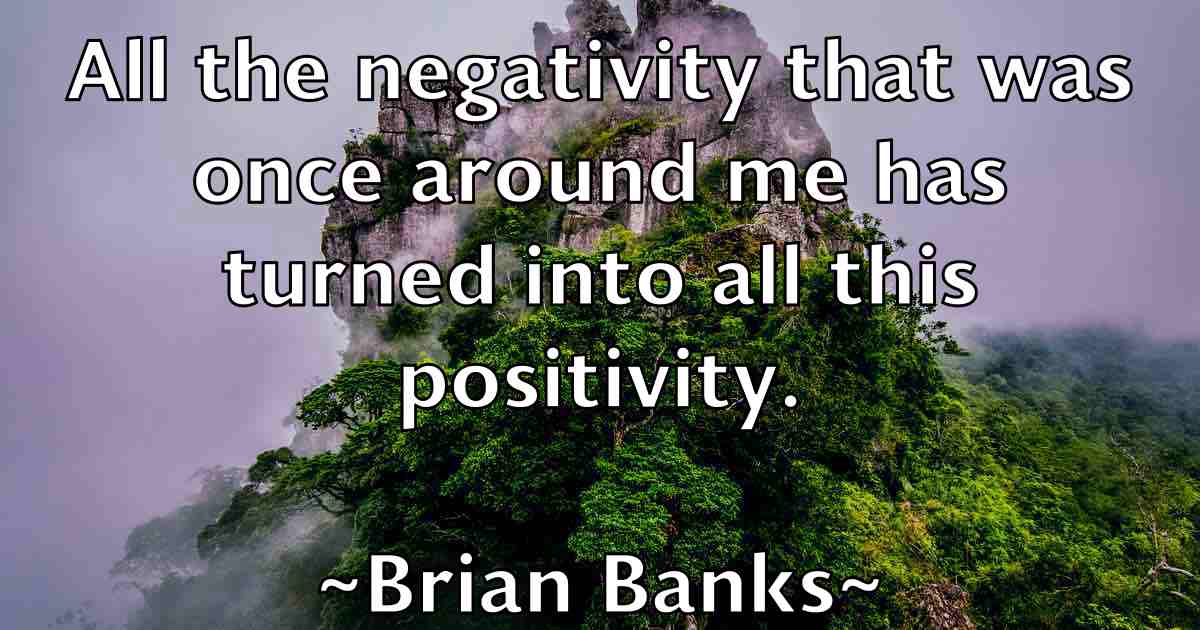 /images/quoteimage/brian-banks-fb-108231.jpg