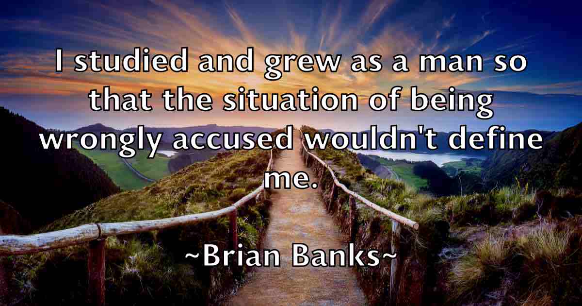 /images/quoteimage/brian-banks-fb-108232.jpg