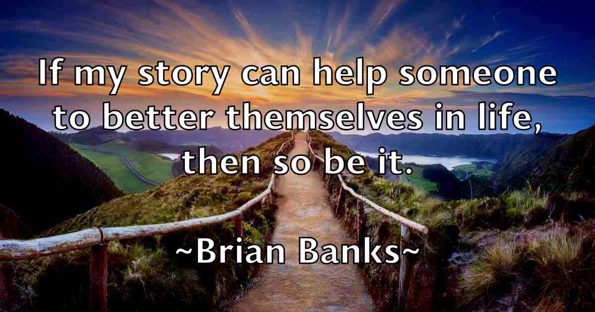 /images/quoteimage/brian-banks-fb-108245.jpg
