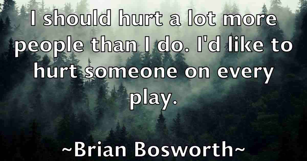 /images/quoteimage/brian-bosworth-fb-108349.jpg