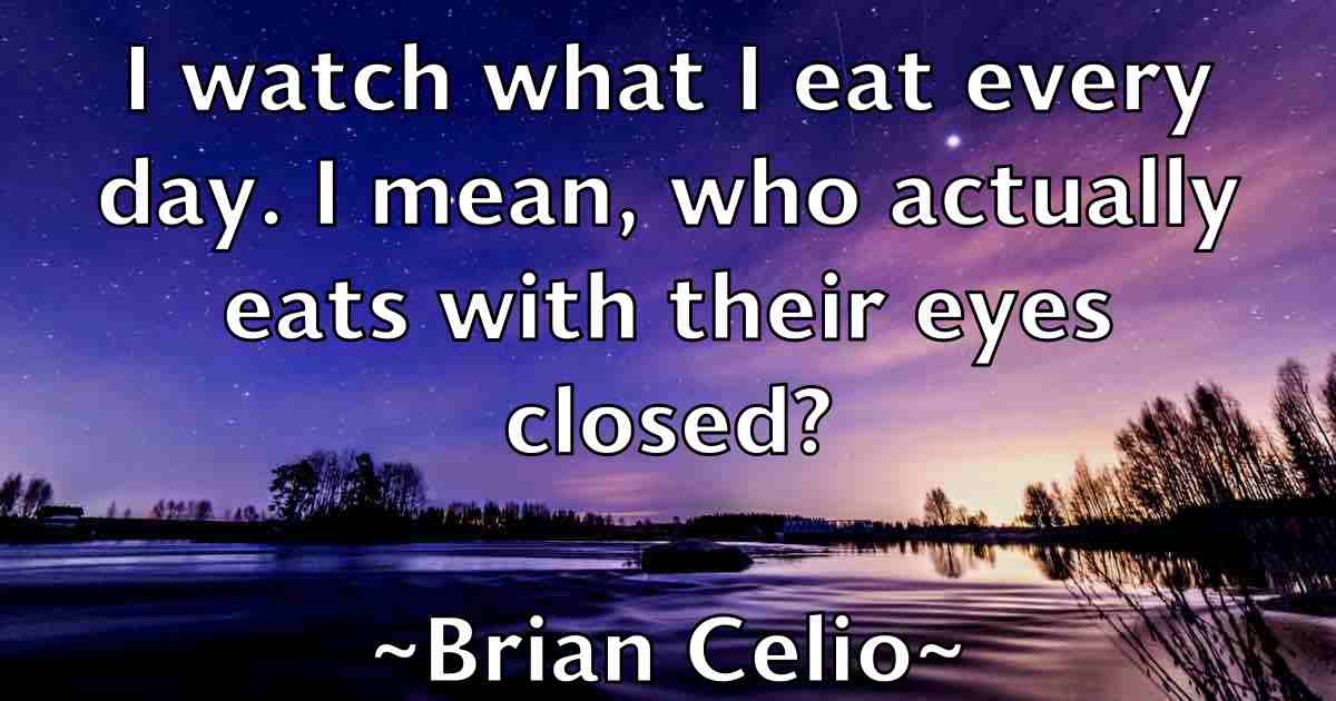 /images/quoteimage/brian-celio-fb-108369.jpg