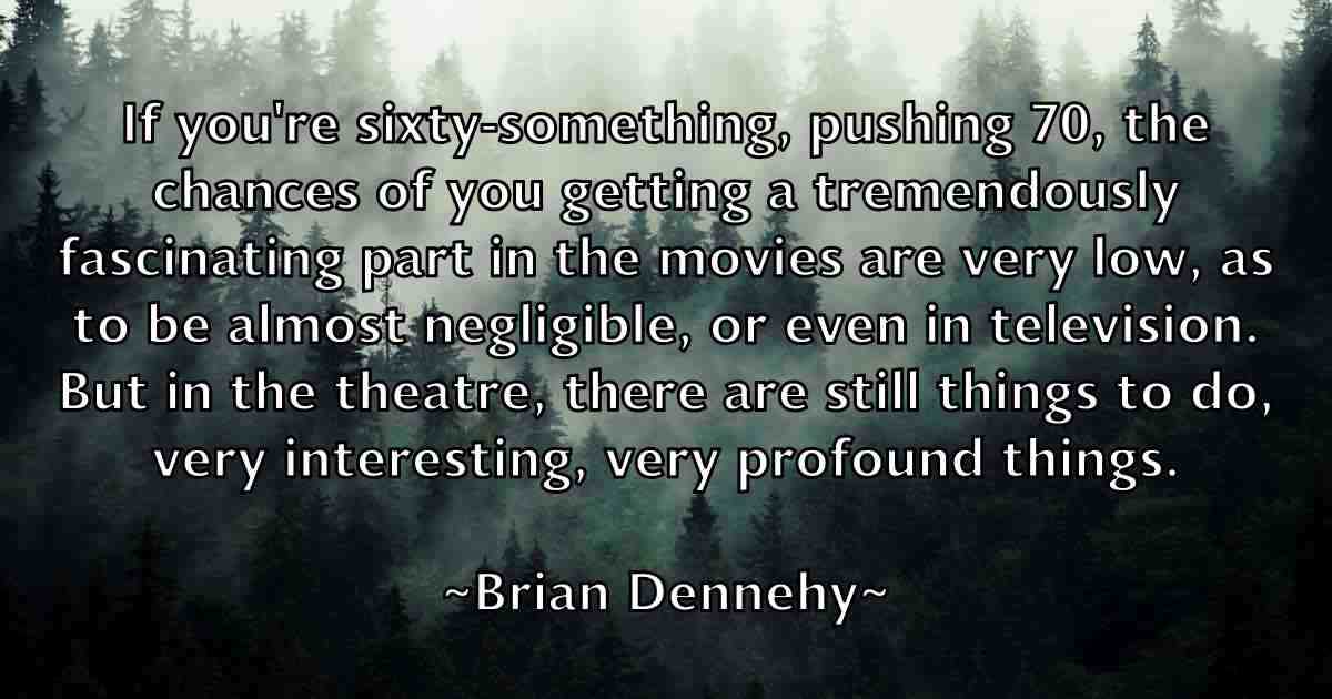 /images/quoteimage/brian-dennehy-fb-108532.jpg