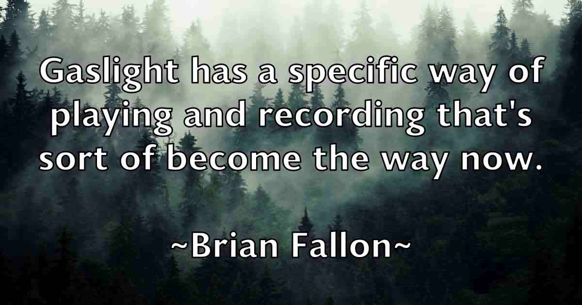 /images/quoteimage/brian-fallon-fb-108788.jpg