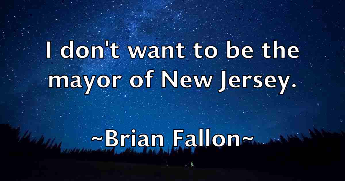 /images/quoteimage/brian-fallon-fb-108830.jpg