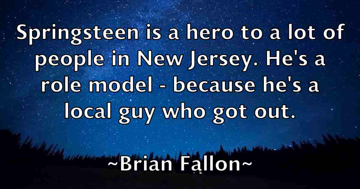 /images/quoteimage/brian-fallon-fb-108833.jpg