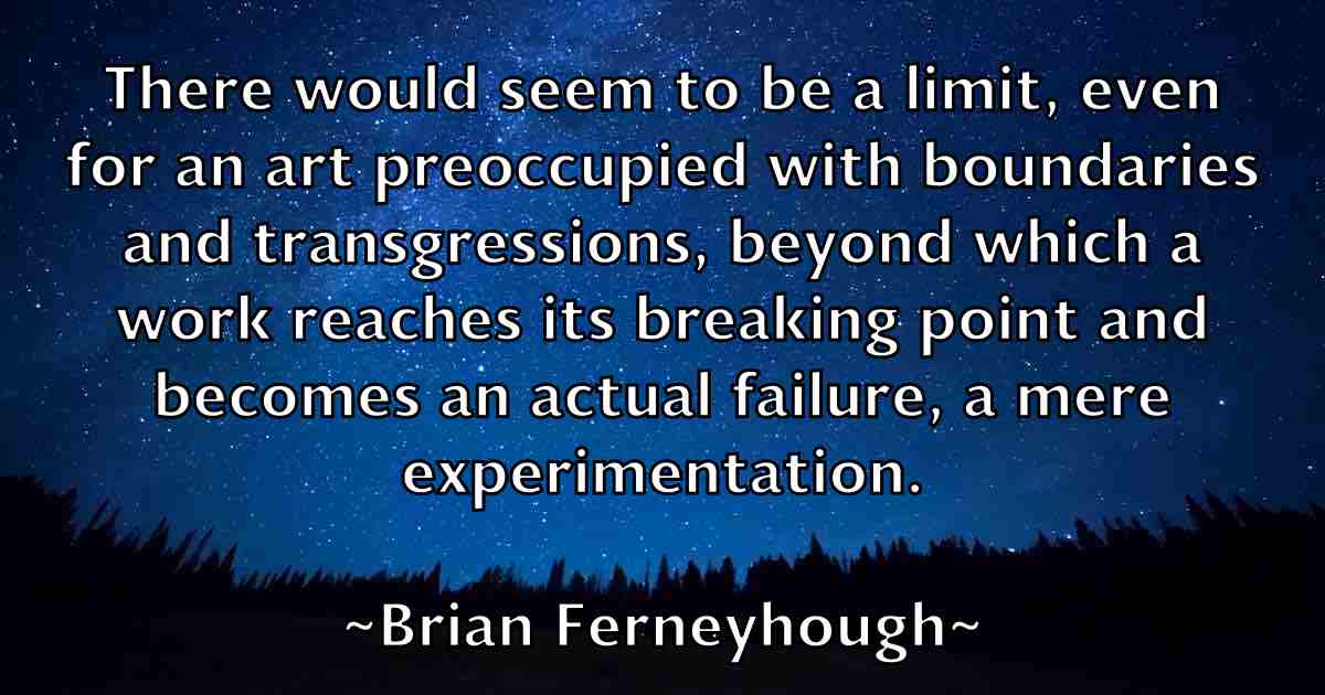 /images/quoteimage/brian-ferneyhough-fb-108886.jpg