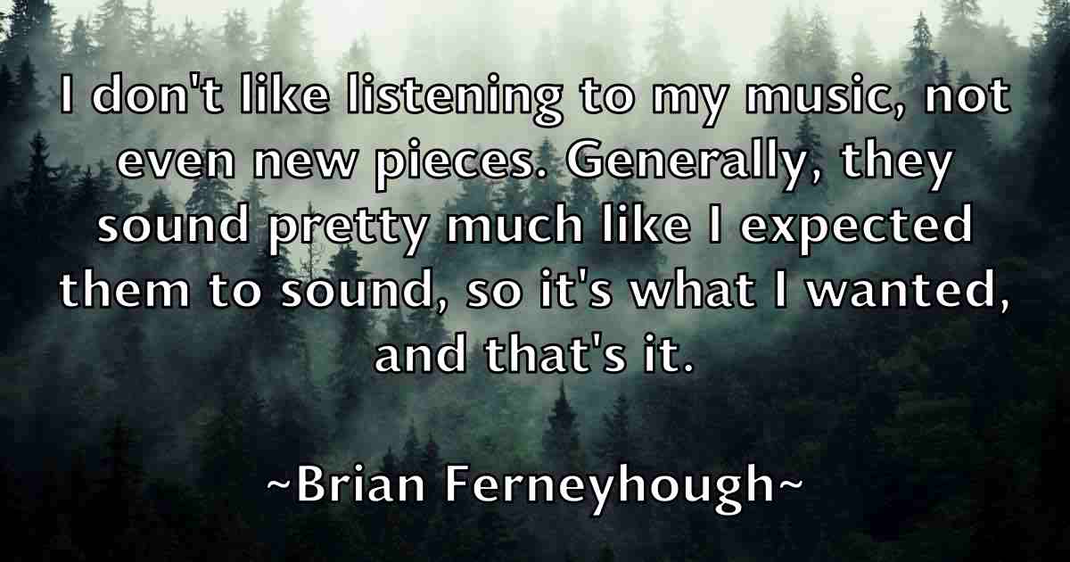 /images/quoteimage/brian-ferneyhough-fb-108897.jpg