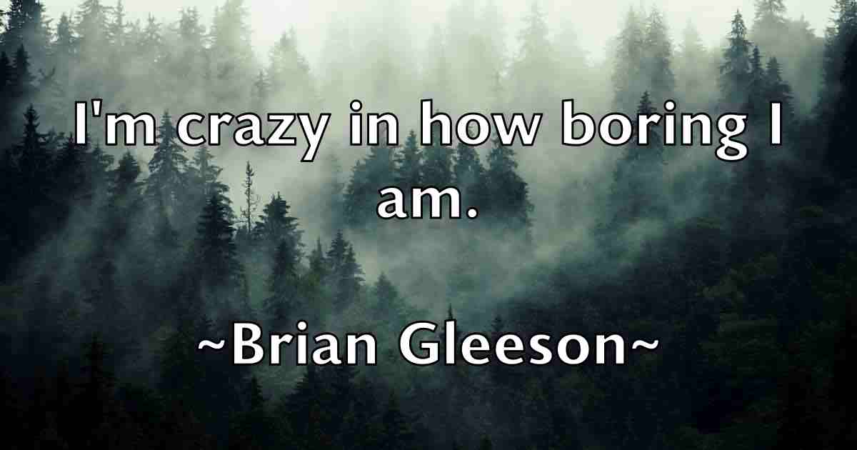 /images/quoteimage/brian-gleeson-fb-108913.jpg