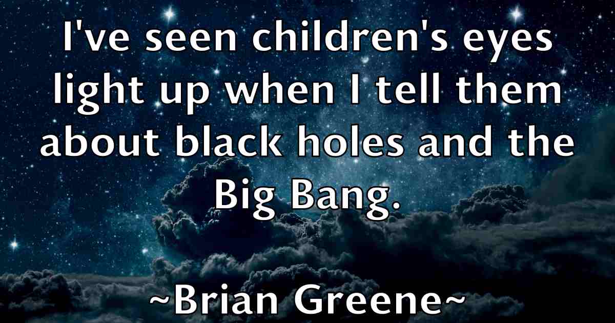 /images/quoteimage/brian-greene-fb-109081.jpg