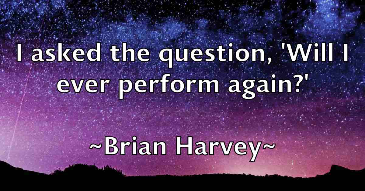 /images/quoteimage/brian-harvey-fb-109104.jpg