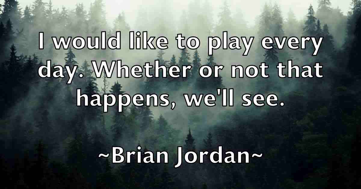 /images/quoteimage/brian-jordan-fb-109209.jpg