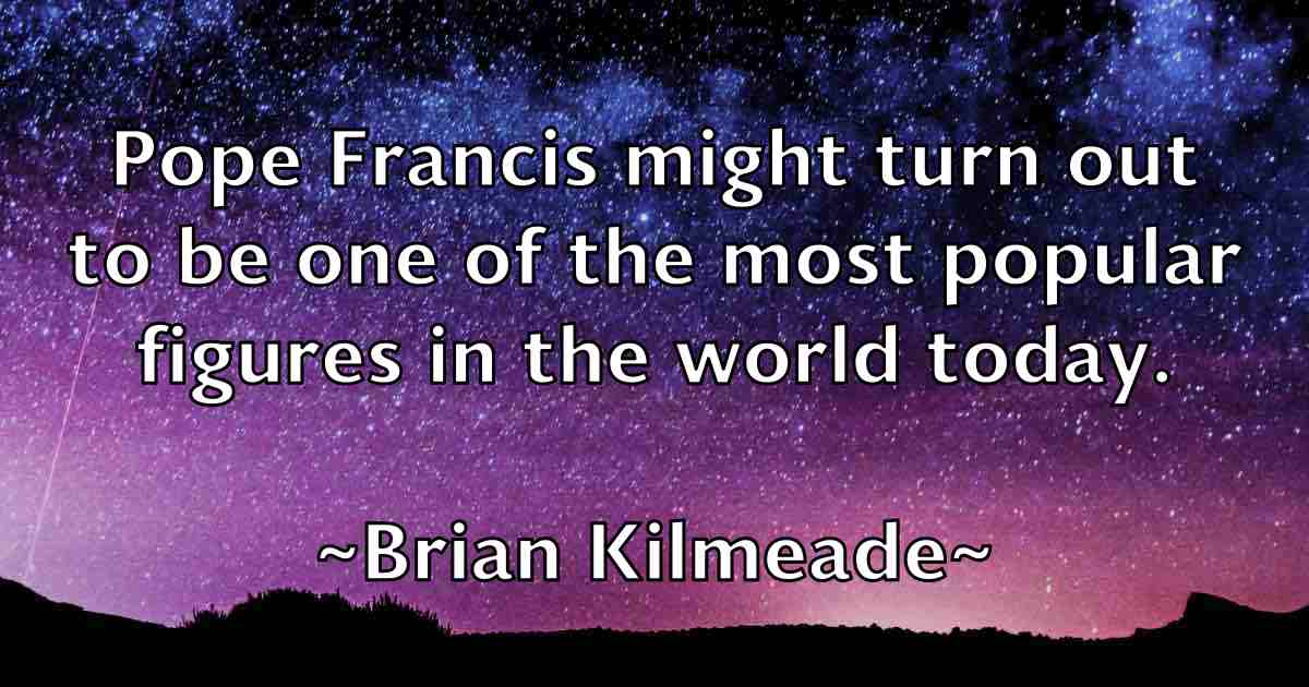 /images/quoteimage/brian-kilmeade-fb-109322.jpg