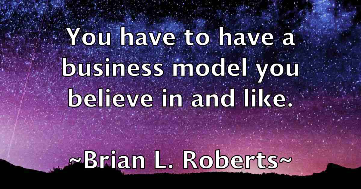 /images/quoteimage/brian-l-roberts-fb-109411.jpg