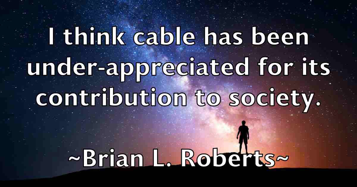 /images/quoteimage/brian-l-roberts-fb-109414.jpg
