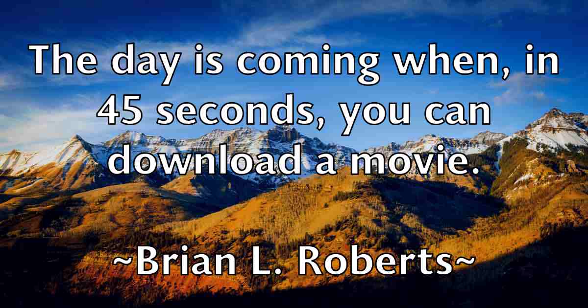 /images/quoteimage/brian-l-roberts-fb-109417.jpg