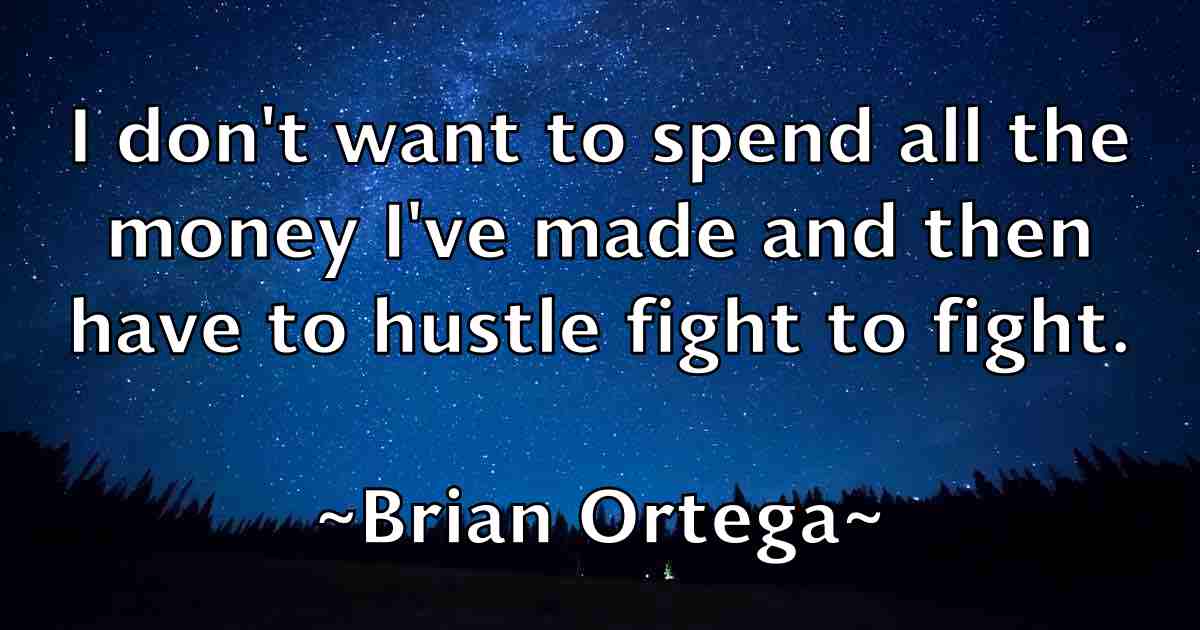 /images/quoteimage/brian-ortega-fb-109918.jpg