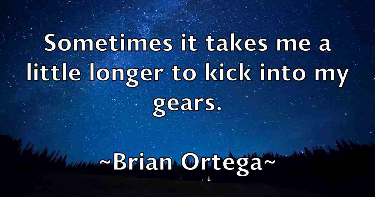/images/quoteimage/brian-ortega-fb-109934.jpg