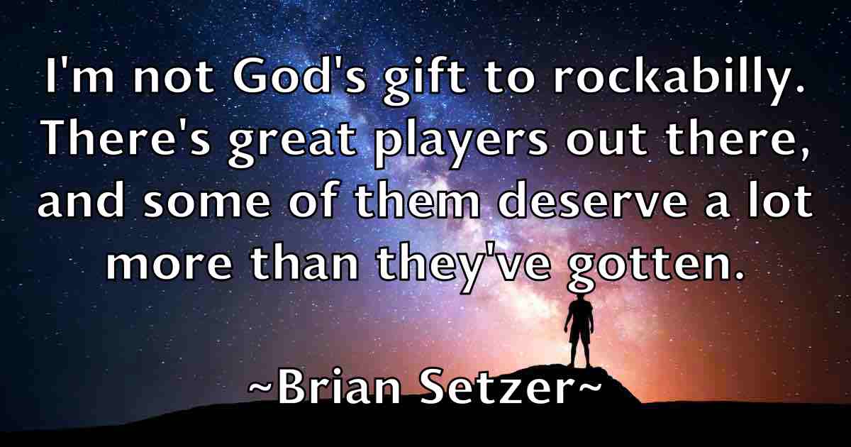 /images/quoteimage/brian-setzer-fb-110255.jpg