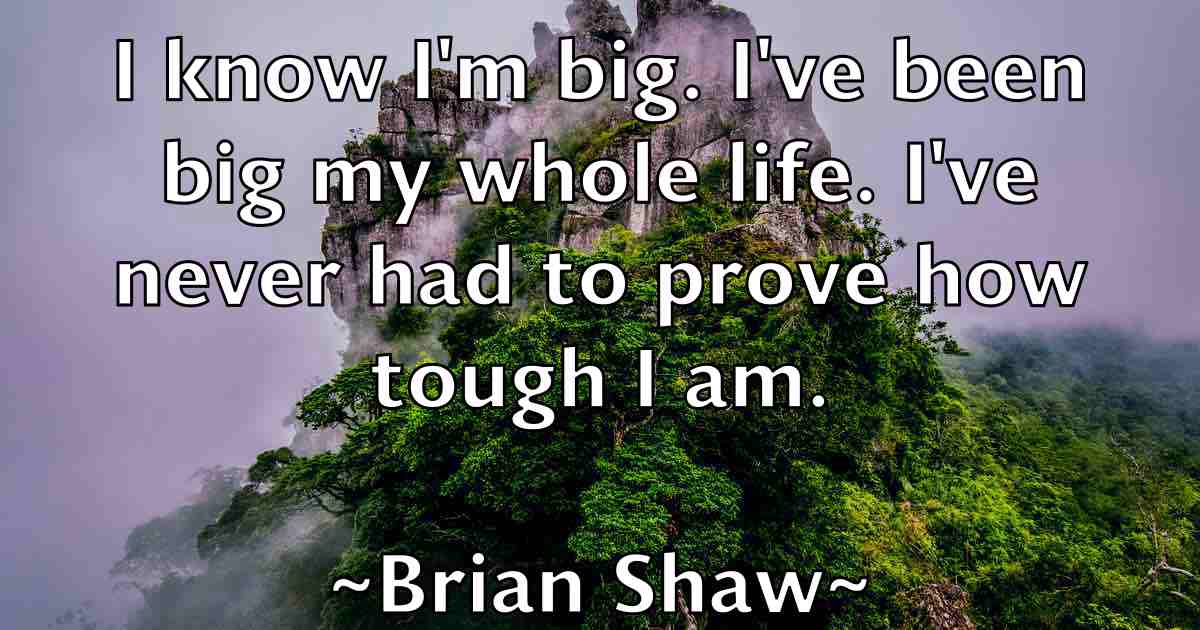 /images/quoteimage/brian-shaw-fb-110286.jpg