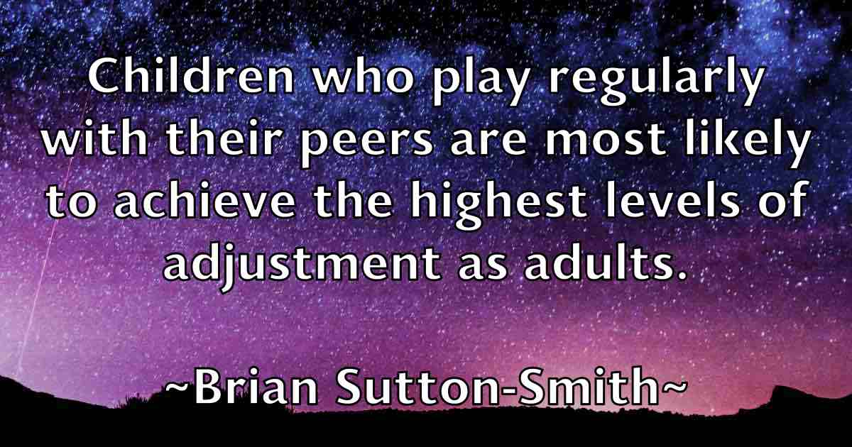 /images/quoteimage/brian-sutton-smith-fb-110490.jpg