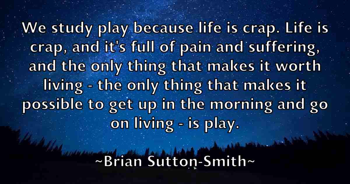 /images/quoteimage/brian-sutton-smith-fb-110493.jpg