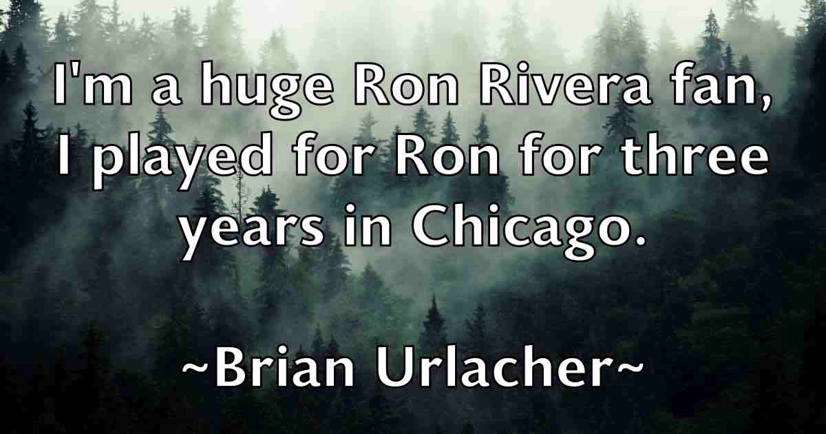 /images/quoteimage/brian-urlacher-fb-110686.jpg